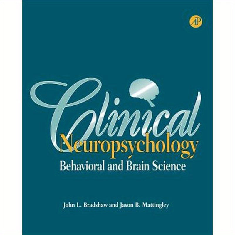 Clinical Neuropsychology: Behavioral and Brain Science