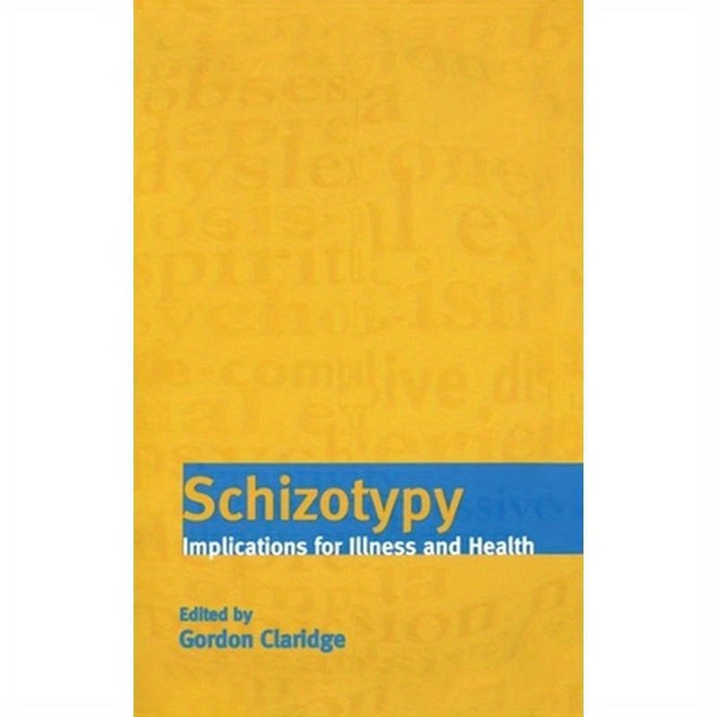 Schizotypy: Implications for Illness and Health