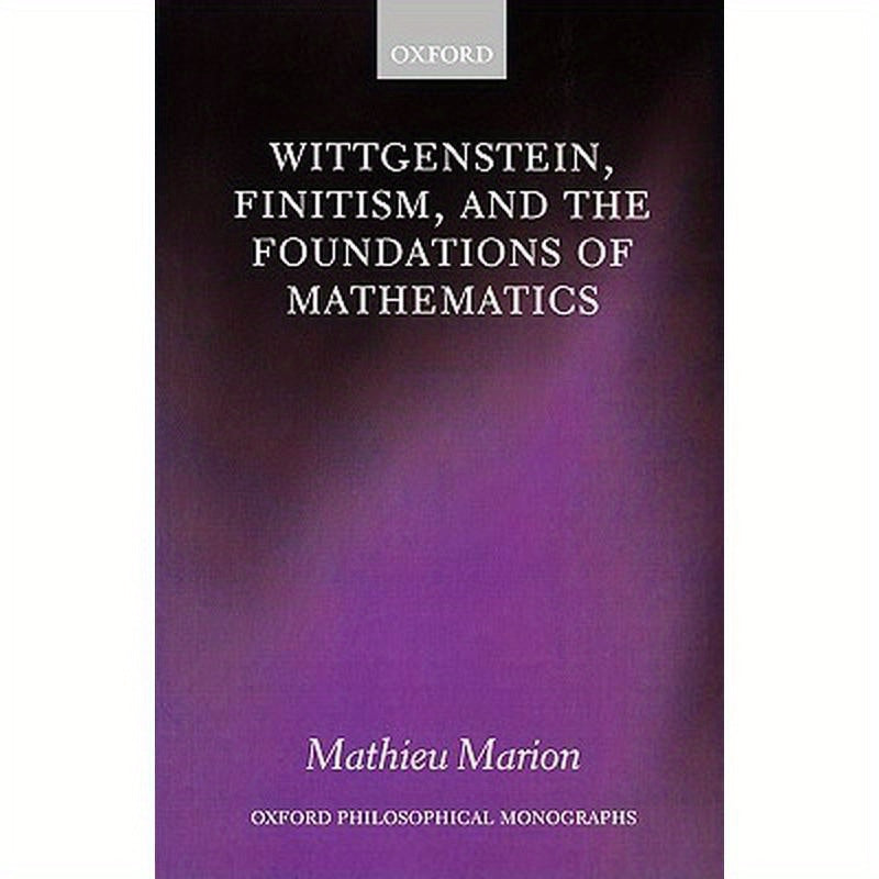 Wittgenstein, Finitism, and the Foundations of Mathematics