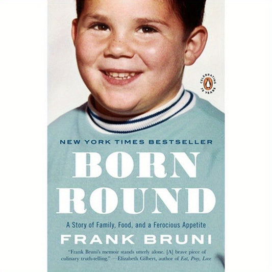 Born Round: A Story of Family, Food and a Ferocious Appetite