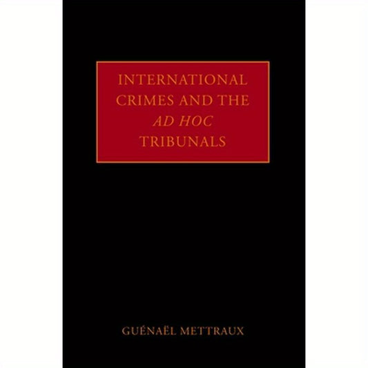 International Crimes and the Ad Hoc Tribunals