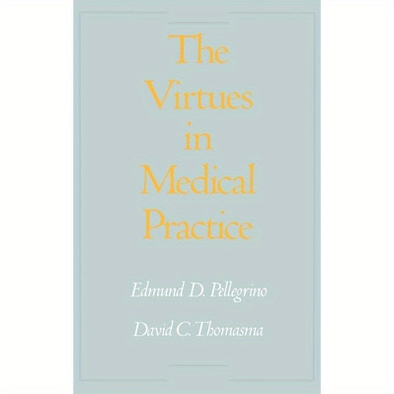 The Virtues in Medical Practice