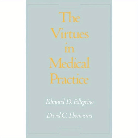 The Virtues in Medical Practice