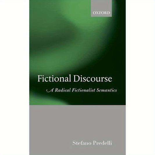 Fictional Discourse: A Radical Fictionalist Semantics