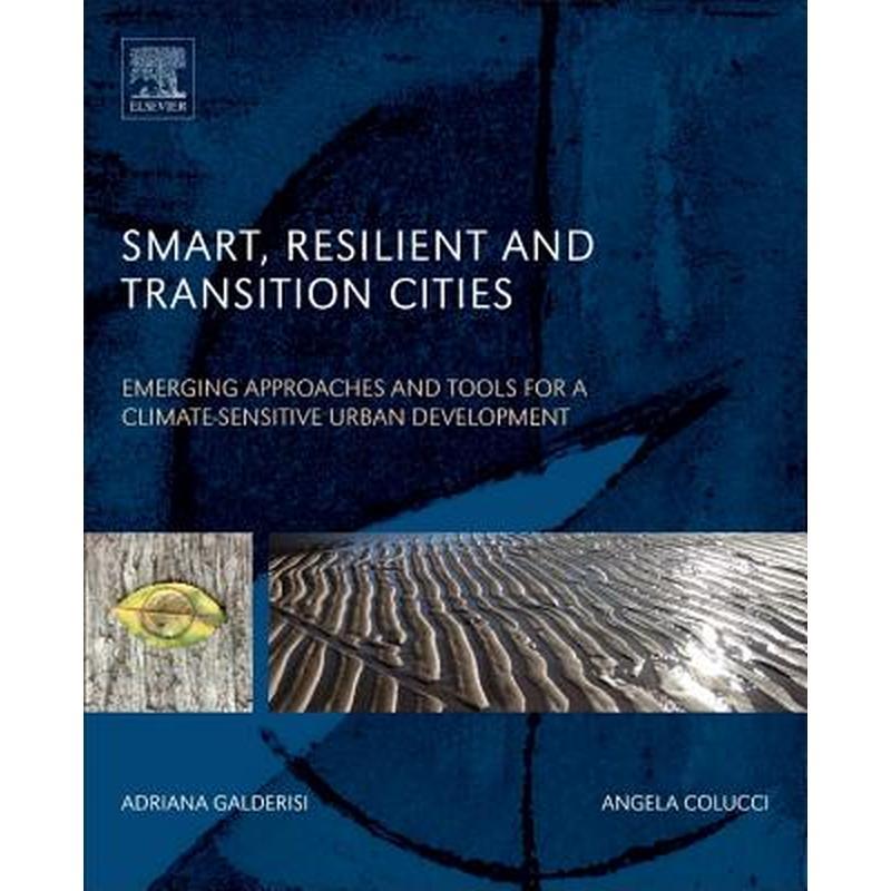 Smart, Resilient and Transition Cities: Emerging Approaches and Tools for a Climate-Sensitive Urban Development