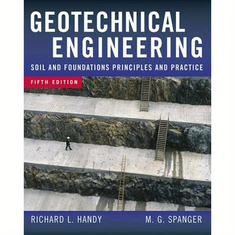 Geotechnical Engineering: Soil and Foundation Principles and Practice