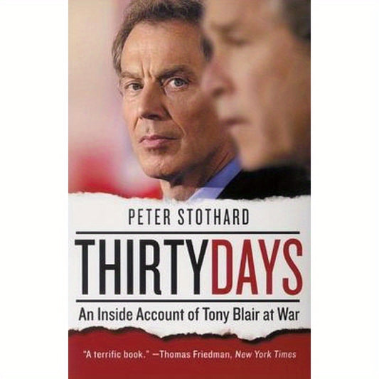 Thirty Days: An Inside Account of Tony Blair at War