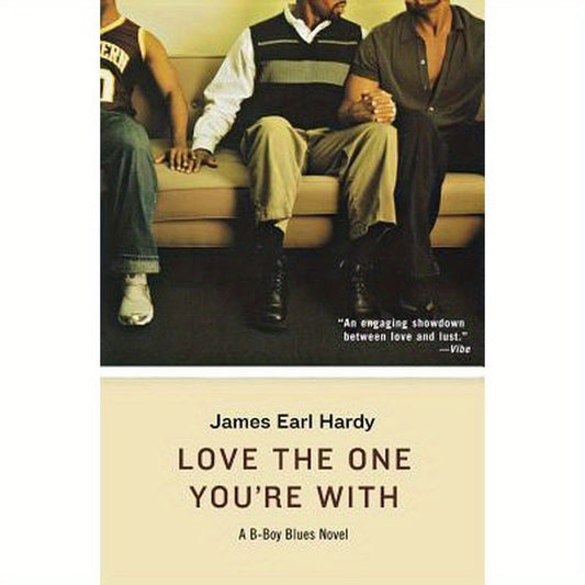 Love the One You're with: A B-Boy Blues Novel