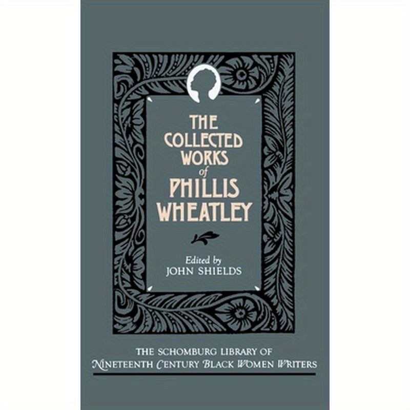 The Collected Works of Phillis Wheatley