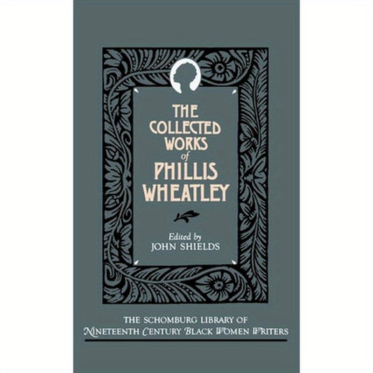 The Collected Works of Phillis Wheatley