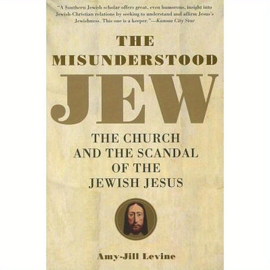 The Misunderstood Jew: The Church and the Scandal of the Jewish Jesus
