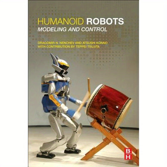 Humanoid Robots: Modeling and Control