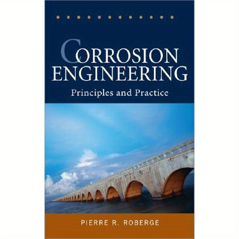 Corrosion Engineering: Principles and Practice