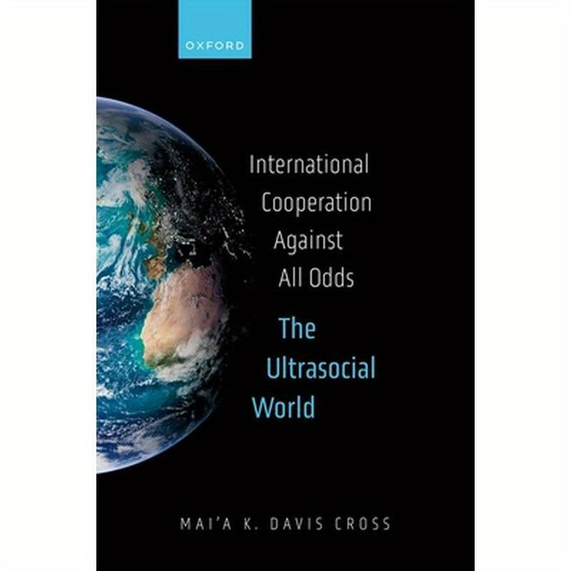 International Cooperation Against All Odds: The Ultrasocial World