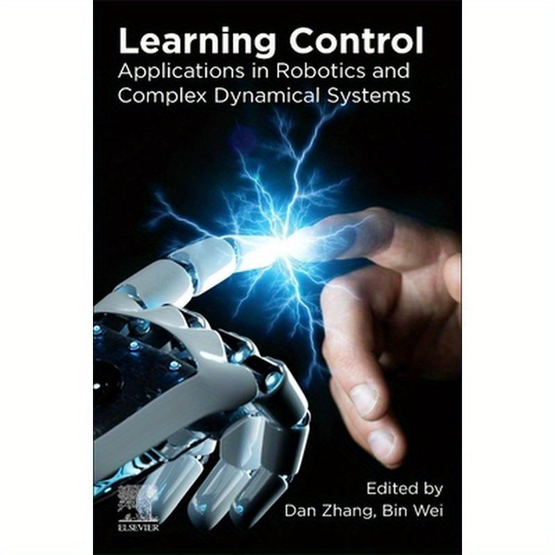 Learning Control: Applications in Robotics and Complex Dynamical Systems