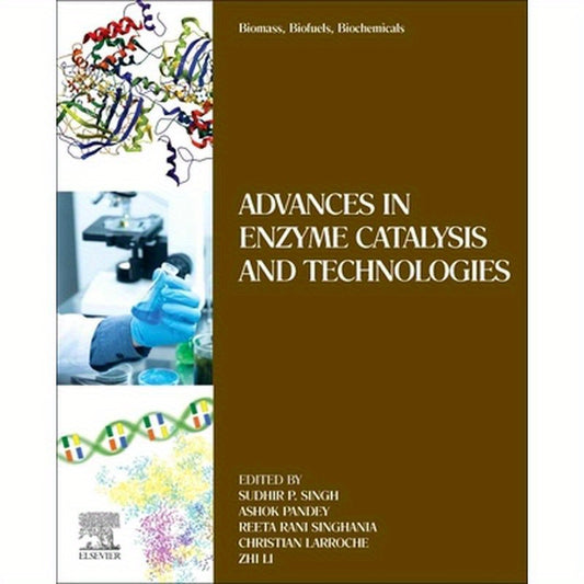 Biomass, Biofuels, Biochemicals: Advances in Enzyme Catalysis and Technologies