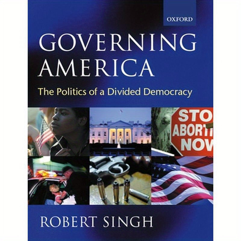 Governing America: The Politics of a Divided Democracy