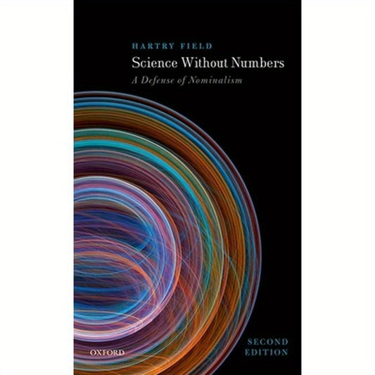 Science Without Numbers: A Defense of Nominalism