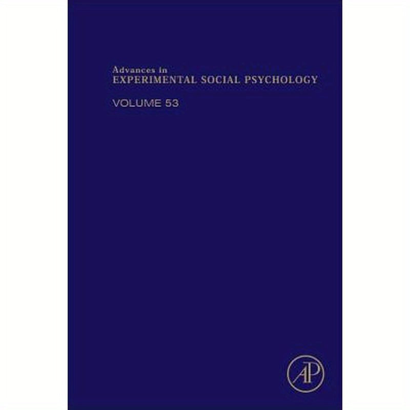 Advances in Experimental Social Psychology: Volume 53