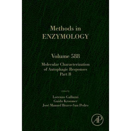 Molecular Characterization of Autophagic Responses Part B: Volume 588