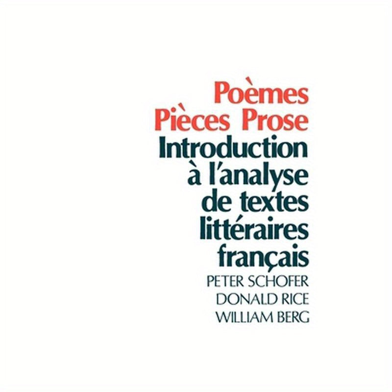 Poèmes, Pièces, Prose: Introduction À l'Analyse de Textes Littéraires Français