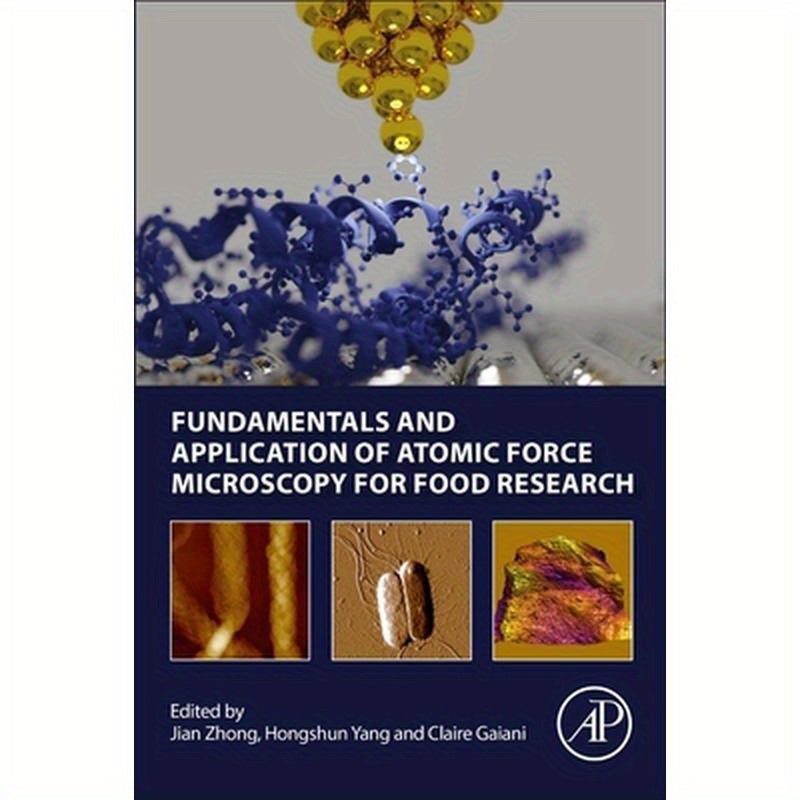 Fundamentals and Application of Atomic Force Microscopy for Food Research