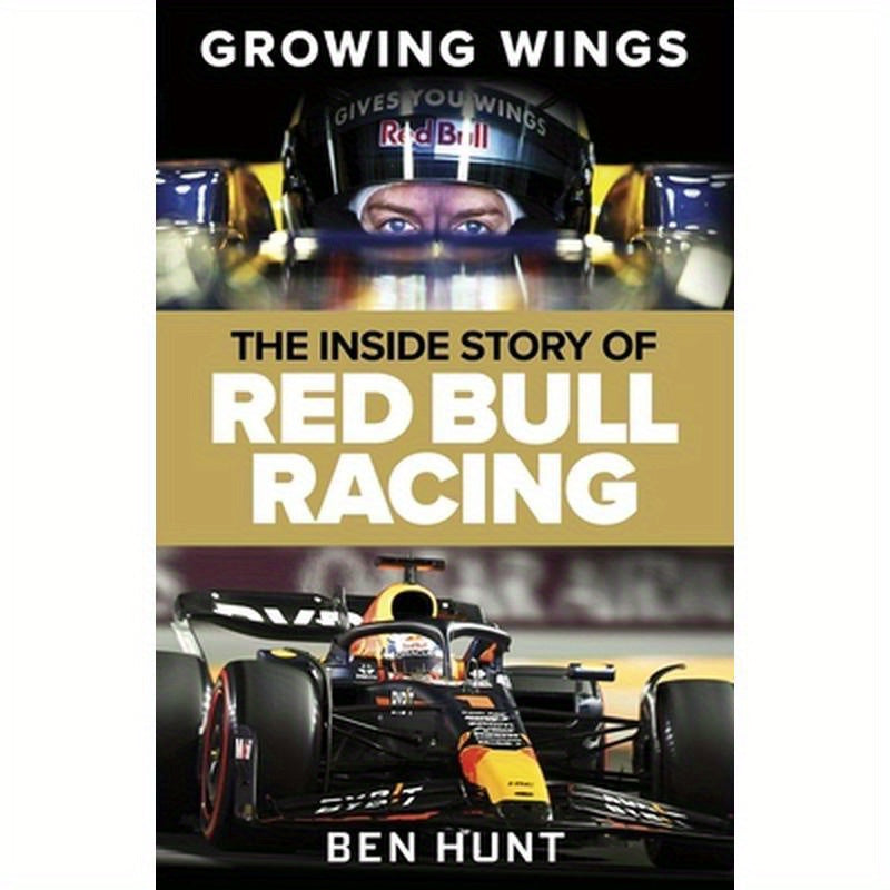 Growing Wings: The Inside Story of Red Bull Racing