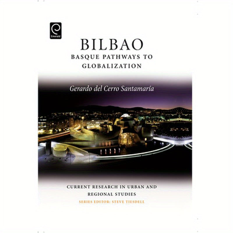 Bilbao: Basque Pathways to Globalization