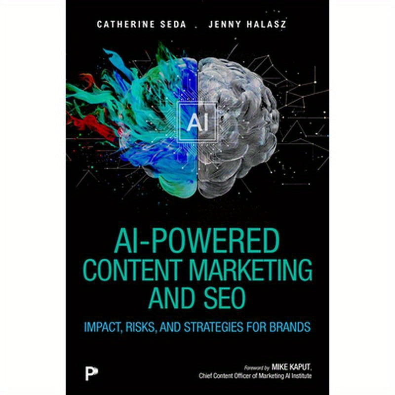 AI-Powered Content Marketing and SEO: Impact, Risks, and Strategies for Brands