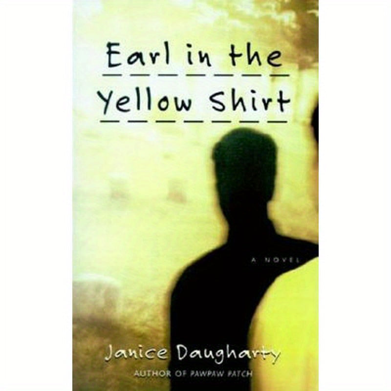 Earl in the Yellow Shirt: Novel, a