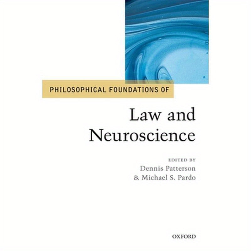 Philosophical Foundations of Law and Neuroscience