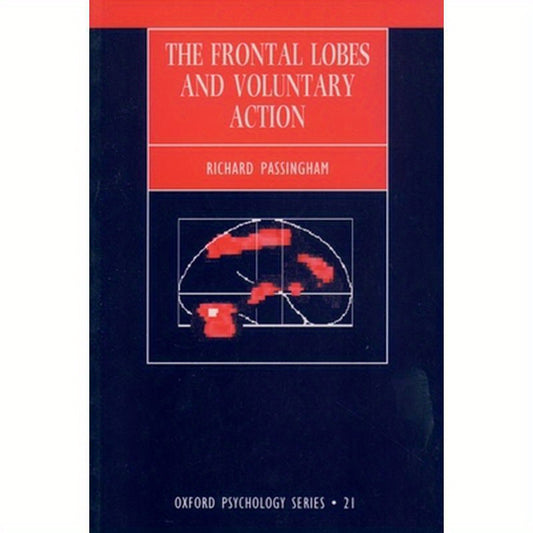 The Frontal Lobes and Voluntary Action