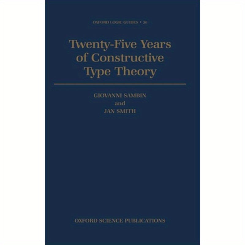 Twenty-Five Years of Constructive Type Theory: Proceedings of a Congress Held in Venice, October 1995