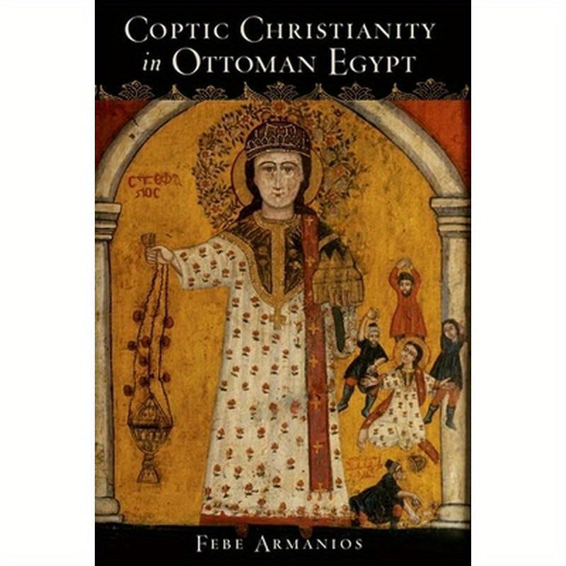Coptic Christianity in Ottoman Egypt